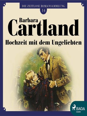 cover image of Hochzeit mit dem Ungeliebten--Die zeitlose Romansammlung von Barbara Cartland 14